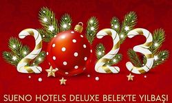 SUENO HOTELS DELUXE BELEK ANTALYA YILBAŞI PROGRAMI 2023