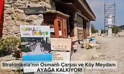 Stratonikeia'da Osmanlı Köy Meydanı Yeniden Canlanıyor!
