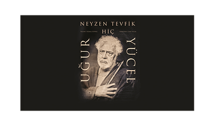 Uğur Yücel - Neyzen Tevfik "Hiç"