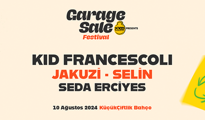 Garage Sale Festival(Jakuzi, Selin, Seda Erciyes)