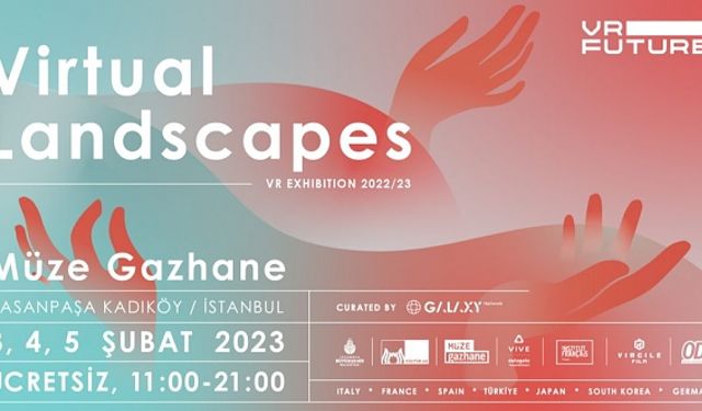 VR Future: Virtual Landscapes Sergisi 3-4-5 Şubat’ta Müze Gazhane’de!