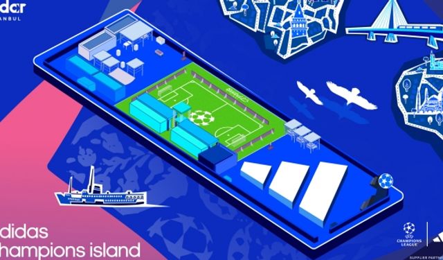 UEFA Şampiyonlar Ligi Finali heyecanı adidas Champions Island’da yaşanacak!