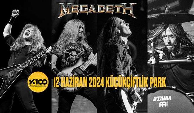 %100 Metal Sunar: Megadeth KüçükÇiftlik Park Konseri