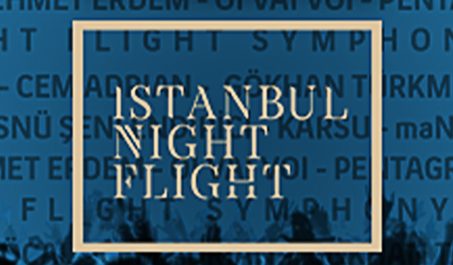 İstanbul Night Flight(Hayko, Mustafa Sandal, Gökhan Türkmen...)