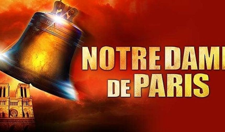 Notre Dame de Paris 13 Mayıs Zorlu PSM 15.00