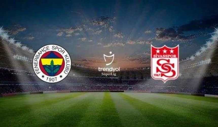 Fenerbahçe A.Ş. - EMS Yapı Sivasspor