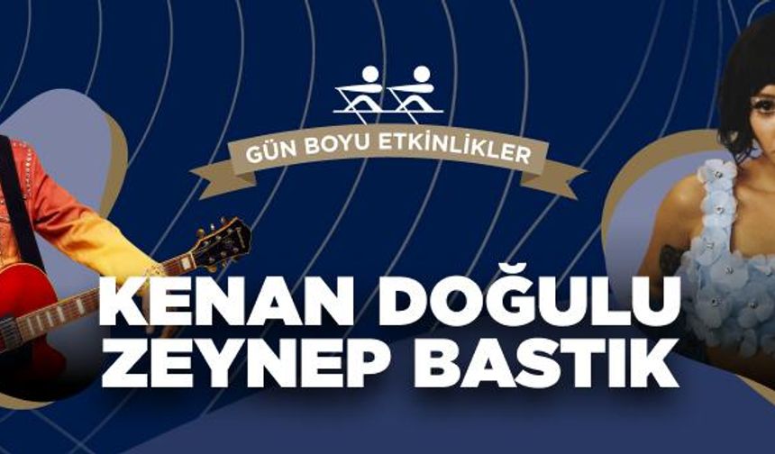 Kombine: Kürek Yarışları - Gün Boyu Etkinlikler - Zeynep Bastık - Kenan Doğulu