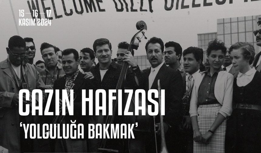 Cazın Hafızası: Yolculuğa Bakmak